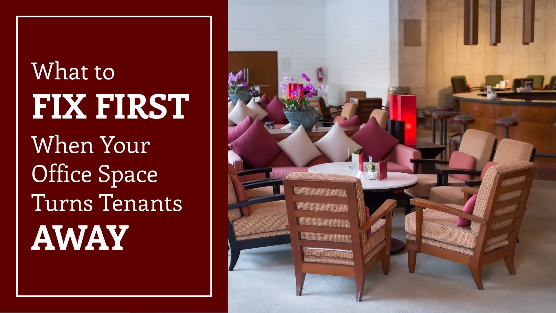 What To Fix First When Your Office Space Turns Tenants Away