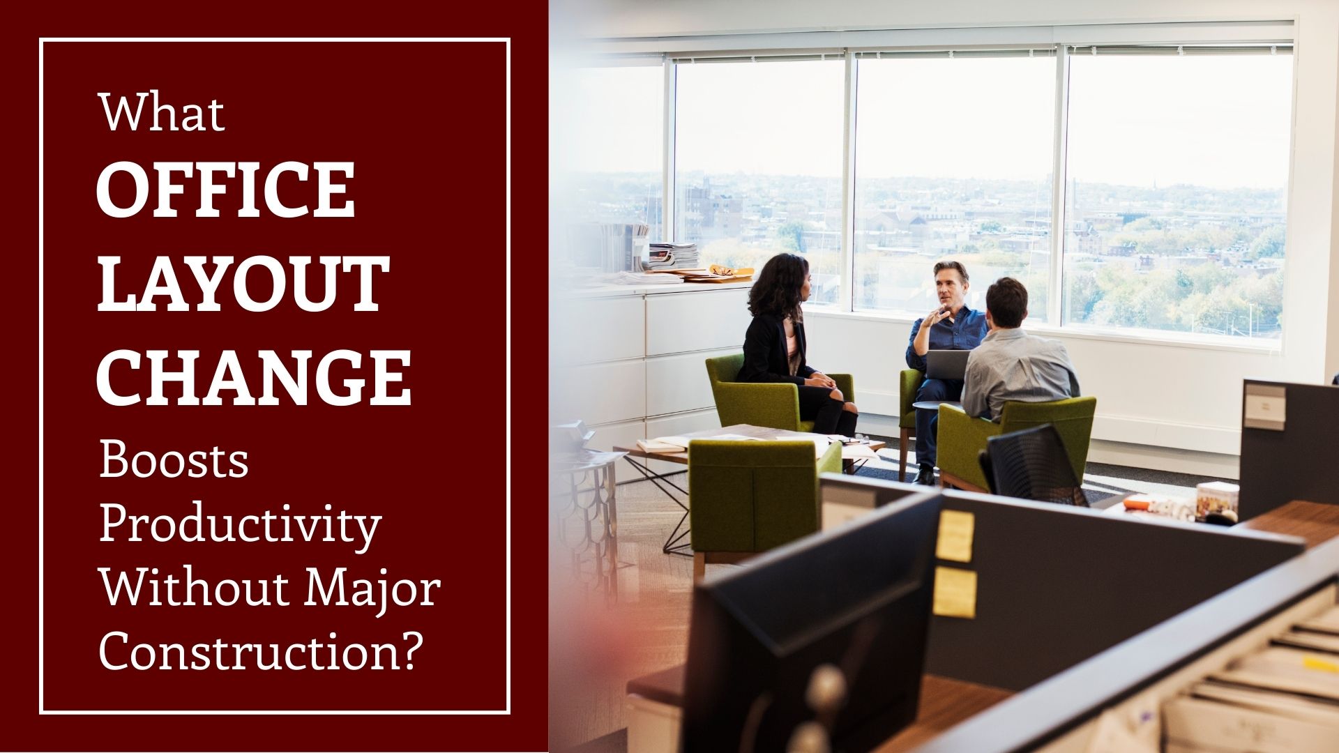 What Office Layout Change Boosts Productivity Without Major Construction? A Flexible, Open-Concept Design