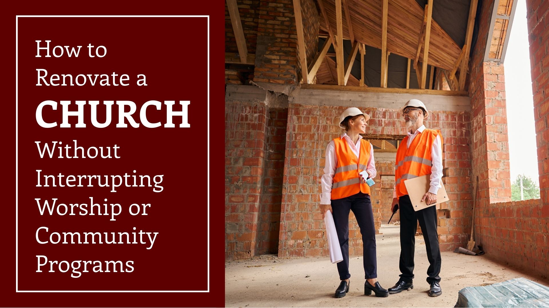 How to Renovate a Church Without Interrupting Worship or Community Programs